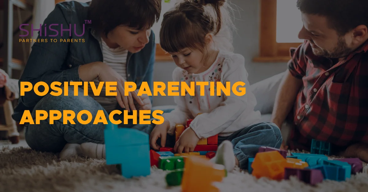 Positive Parenting Approaches