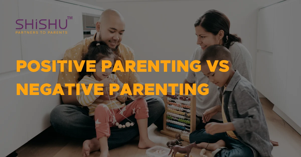 Positive Parenting vs Negative Parenting