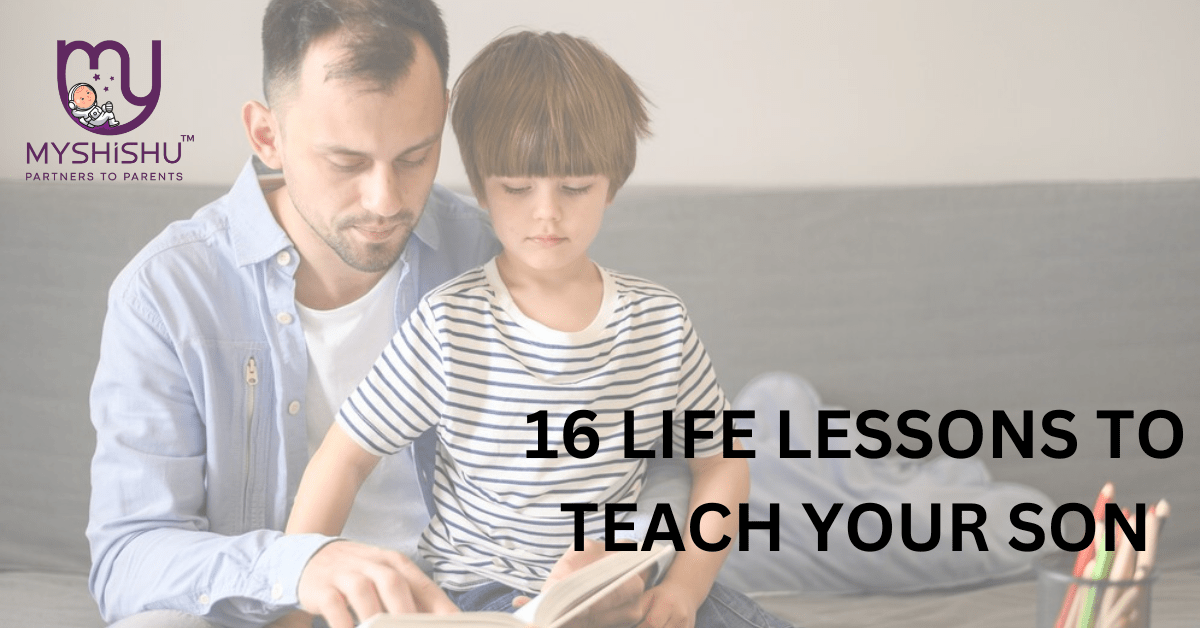 16 Life Lessons for Taking the Unthinkable: A Father’s Guide - MyShishu