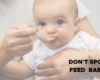 Why Some Parents Don't Spoon Feed their Babies