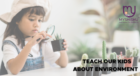 Ways to teach our kids about environment