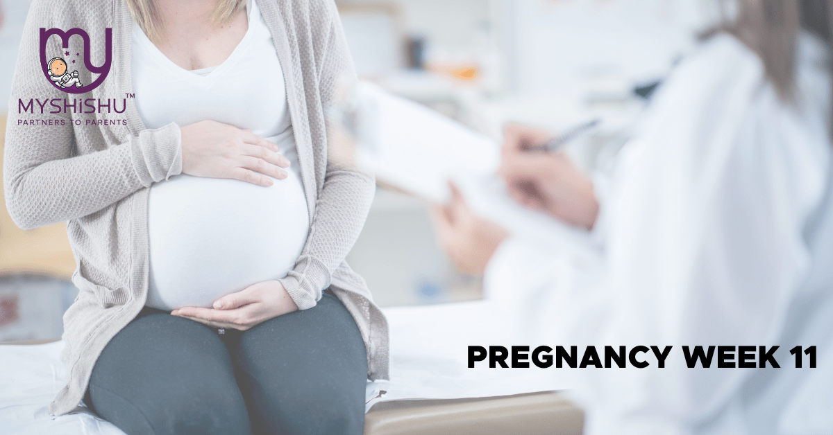 Pregnancy Week 11: What’s Happening Inside and How to Prepare - MyShishu